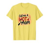 Call Me A Hot Mom Fiery Funny Motherhood Humor T-Shirt, Men, Lemon, 3XL