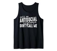 Call Me Antisocial But Please Don't Call Me Tank Top