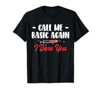 Call Me Basic Again I Dare You Phlebotomy Phlebotomist T-Shirt