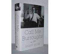 Call Me Burroughs: A Life