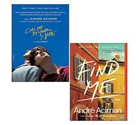 Call Me By Your Name Book Series 2 Books Collection Set By Andre Aciman (Call Me By Your Name: Andre Aciman, Find Me)