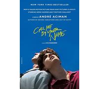 Call Me by Your Name: A Novel by Andr? Aciman (English) Paperback Book
