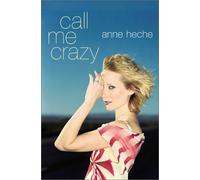 Call Me Crazy : A Memoir