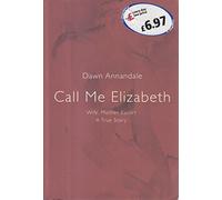 Call Me Elizabeth: Wife, Mother, Escort