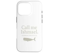 Call Me Ishmael Moby Dick Quote Shirt for Book Lovers Case for iPhone 16 Pro