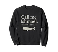 Call Me Ishmael Moby Dick Quote Shirt for Book Lovers Sweatshirt