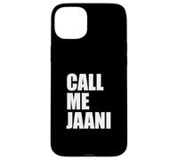 Call Me Jaani Funny South Asian Desi Humor Cute Case for iPhone 15 Plus
