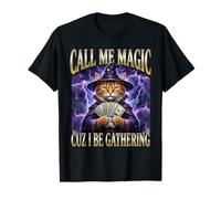 Call Me Magic Cuz I Be Gathering Wizard Cat Meme T-Shirt