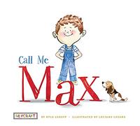 Call Me Max (Max and Friends 1) Paperback: Max and Friends 1