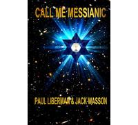 Call Me Messianic: A sequel to Don't Call Me Christian
