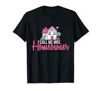 Call Me Mrs Homeowner First Time Home Owner New Homeowner T-Shirt