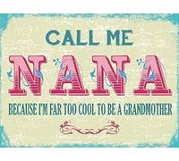 Call Me Nana Funny Small Steel Sign 200mm x 150mm (og)