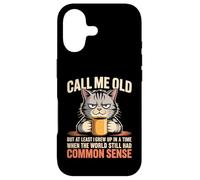 Call Me Old But We Had Common Sense Back Then Case for iPhone 17