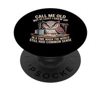 Call Me Old But We Had Common Sense Back Then - PopSockets Adhesive PopGrip
