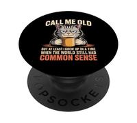 Call Me Old But We Had Common Sense Back Then PopSockets Adhesive PopGrip