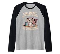 Call Me Old But We Had Common Sense Back Then - Raglan Baseball Tee