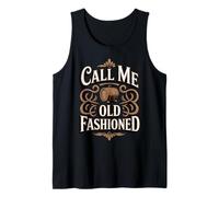 Call Me Old Fashioned Drinking Lover Barrel Drinker Bourbon Tank Top