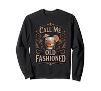 Call Me Old Fashioned Drinking Lover Cocktail Tequila Sweatshirt
