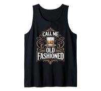Call Me Old Fashioned Drinking Lover Whiskey Drinker Bourbon Tank Top