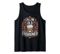 Call Me Old Fashioned Drinking Lover Whiskey Drinker Bourbon Tank Top