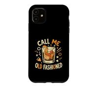 Call Me Old Fashioned Funny Whiskey Cocktail Retro Bar Case for iPhone 11