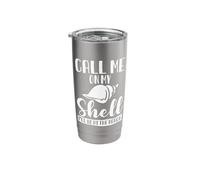 Call me on My Shell I'll be at The Beach Summer Vacation Stainless Steel Insulated Tumbler