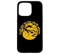 Call Me on My Shell Phone Ocean Beach Vibe Case for iPhone 15 Pro Max