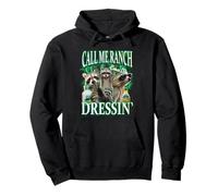 Call Me Ranch Cause I Be Dressing Funny Raccoon Meme Pullover Hoodie