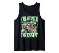 Call Me Ranch Cause I Be Dressing Funny Raccoon Meme Tank Top