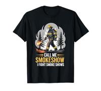Call Me Smokeshow I Fight Smoke Shows Fire Crew T-Shirt