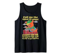 Call Me The Third Little Pig Tank Top