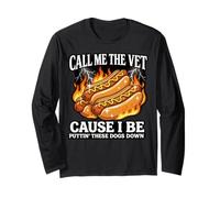 Call Me The Vet Cause I Be Puttin' These Dogs Down Long Sleeve T-Shirt