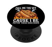 Call Me The Vet Cause I Be Puttin' These Dogs Down PopSockets Adhesive PopGrip