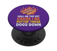 Call Me The Vet Cause I Be Puttin' These Dogs Down PopSockets Adhesive PopGrip