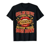 Call Me The Vet Cause I Be Puttin' These Dogs Down T-Shirt