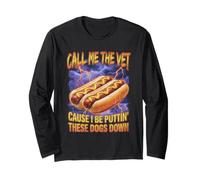 Call Me The Vet Hot Dog Funny Hard Hot Dog Meme Long Sleeve T-Shirt