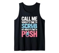 Call Me When It’s Time to Scrub Not When It’s Time to Push Tank Top