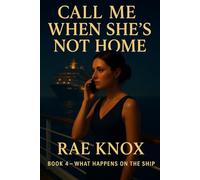 Call Me When She's Not Home (What Happens On The Ship)