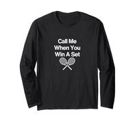 Call Me When You Win A Set Long Sleeve T-Shirt