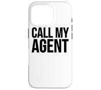 Call My Agent - Funny Acting Case for iPhone 16 Pro