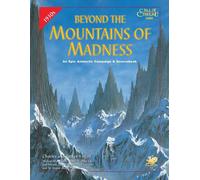 Call of Cthulhu 5th Edition: Beyond the Mountains of Madness