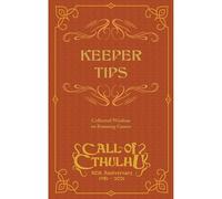 Chaosium Call Of Cthulhu 40Th Anniversary: Keeper Tips Book - Collected Wisdom