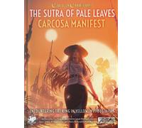 Call of Cthulhu: The Sutra of Pale Leaves - Carcosa Manifest