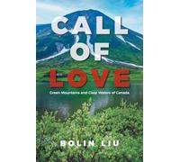 Call of Love: Green Mountains and Clear Waters of Canada