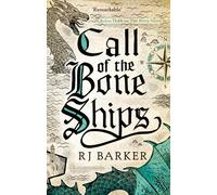 Call of the Bone Ships : Book 2 of the Tide Child Trilogy
