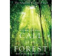 Call of the Forest: The Forgotten Wisdom of Trees