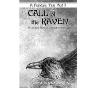 Call Of The Raven: Heed the sign to find your way home: 2 (A Pendale Tale)