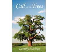 Call of the Trees by Dorothy Maclean (2006-03-31)