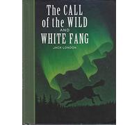 The Call of the Wild and White Fang