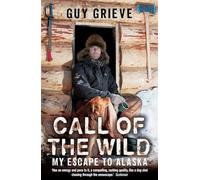 Call of the Wild: My Escape to Alaska